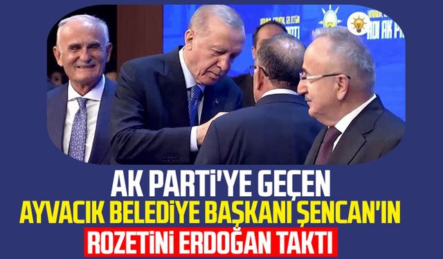 YRP'den AK Parti'ye geçen başkan Refahittin Şencan'ın rozetini Erdoğan taktı