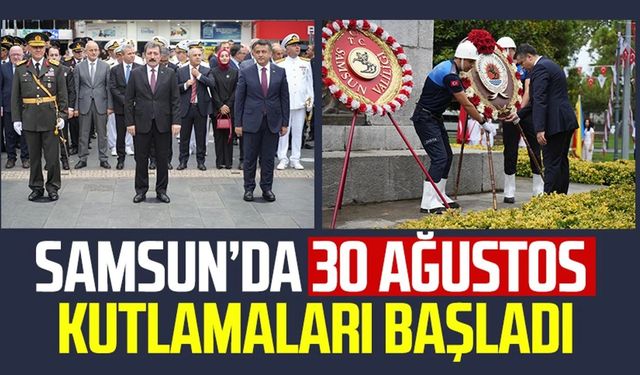 Samsun’da 30 Ağustos Zafer Bayramı kutlamaları başladı