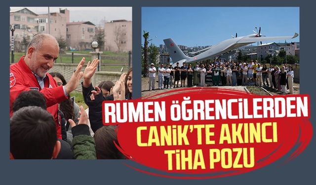 Rumen öğrencilerden Canik’te Akıncı TİHA pozu