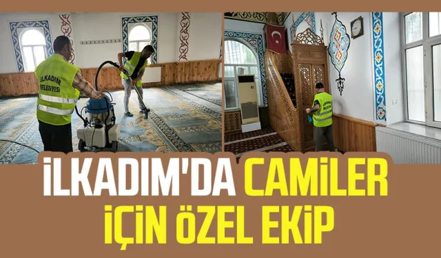 İlkadım'da camiler için özel ekip