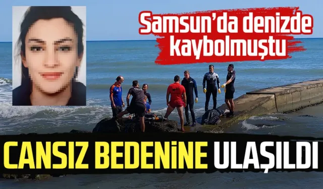 Samsun'da denizde kaybolan genç kadının cansız bedenine ulaşıldı