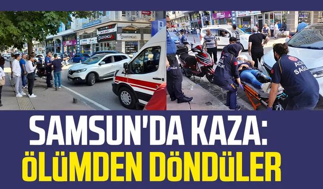 Samsun İlkadım'da kaza: Ölümden döndüler