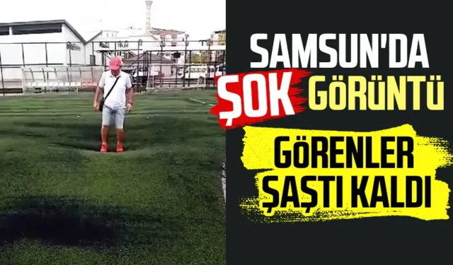 Samsun'da şok görüntü: Görenler şaştı kaldı