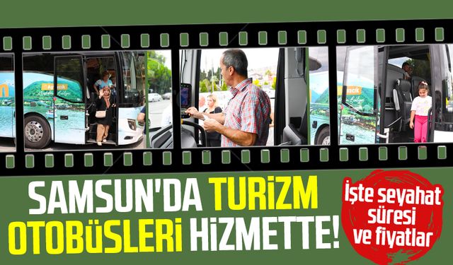 Samsun'da turizm otobüsleri hizmette! İşte sefer süreleri ve fiyatlar