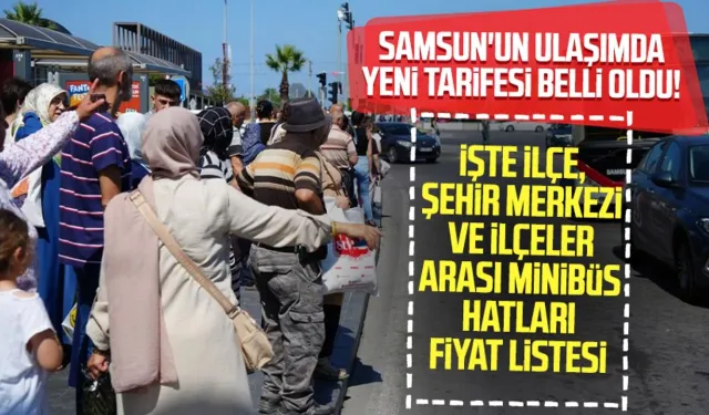 Samsun'da ilçe, şehir merkezi ve ilçeler arası minibüs hatları fiyat tarifesi belli oldu!