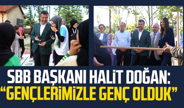 SBB Başkanı Halit Doğan: "Gençlerimizle genç olduk”