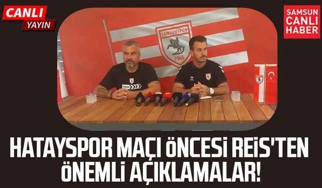 Thomas Reis'ten Hatayspor - Samsunspor maçı öncesi önemli açıklamalar