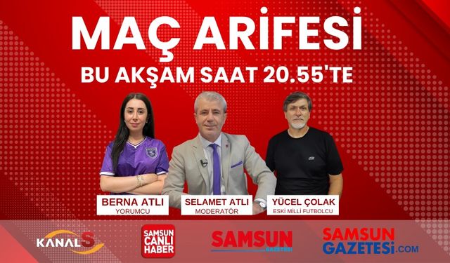 Maç Arifesi 16 Ağustos Cuma