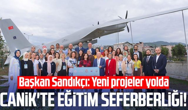 Canik'te eğitim seferberliği!