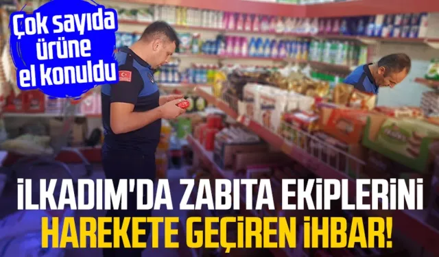 İlkadım'da zabıta ekiplerinden ihbar edilen markette denetim!