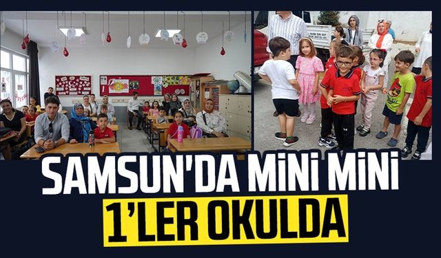 Samsun'da mini mini 1’ler okulda