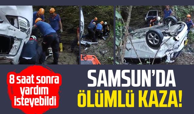 Samsun Canik'te ölümlü kazada 8 saat detayı: Remzi Der hayatını kaybetti