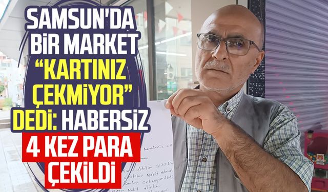 Samsun'da bir markette kredi kartından fazla para çekildiği iddiası