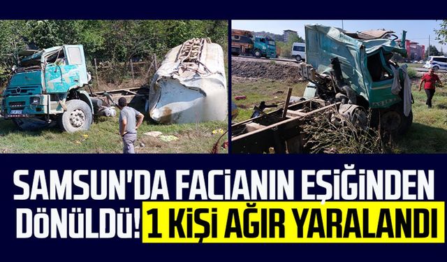 Samsun'da sulama tankeri şarampole yuvarlandı! 1 kişi ağır yaralandı