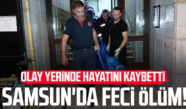 Samsun'da feci olay! Ahmet Muammer Doğru olay yerinde hayatını kaybetti