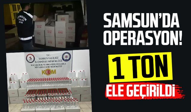 Samsun'da kaçak içki operasyonu: 1 ton etil alkol ele geçirildi