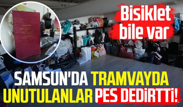 Samsun'da tramvayda unutulanlar pes dedirtti! Bisiklet bile var