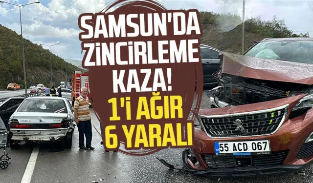 Samsun'da zincirleme kaza! 1'i ağır 6 kişi yaralandı