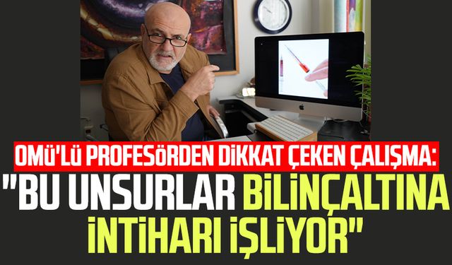 OMÜ'lü profesörden dikkat çeken çalışma: "Bu unsurlar bilinçaltına intiharı işliyor"