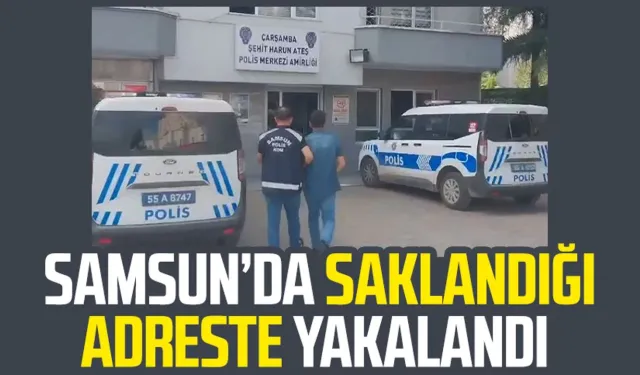 Samsun Ayvacık'ta saklandığı adreste yakalandı