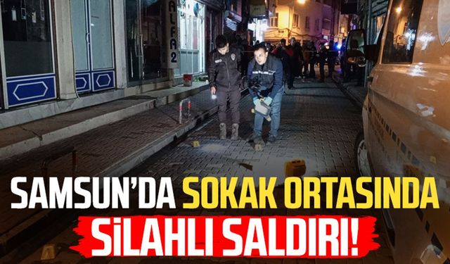 Samsun'da sokak ortasında silahlı saldırı! Ağır yaralandı