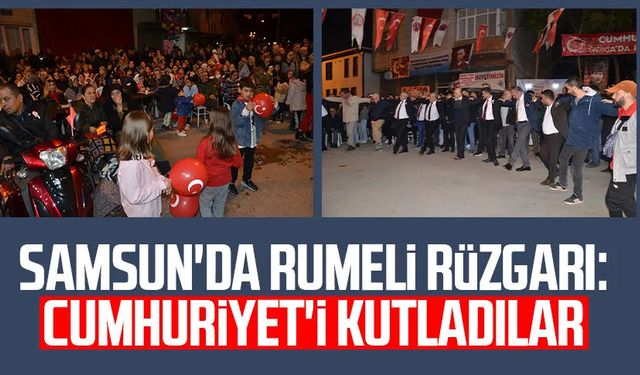 Samsun'da Rumeli rüzgarı: Cumhuriyet'i kutladılar