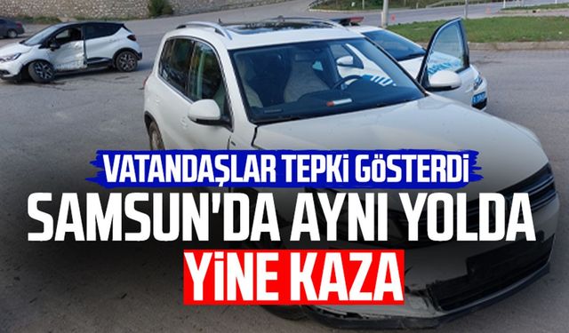 Samsun'da aynı yolda yine kaza: Vatandaşlar tepki gösterdi