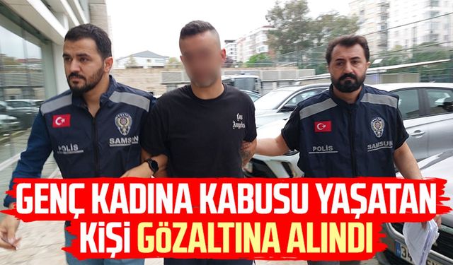 Samsun’da genç kadının yardım çığlığı karşılık buldu! Şüpheli gözaltında