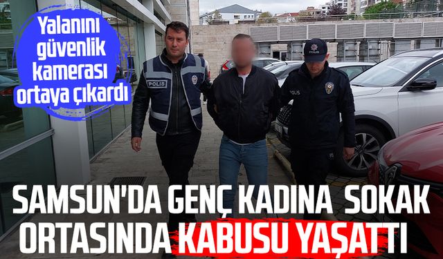 Samsun'da genç kadına sokak ortasında taciz! Tutuklandı