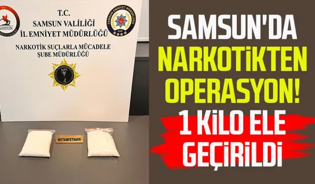 Samsun'da narkotikten operasyon!