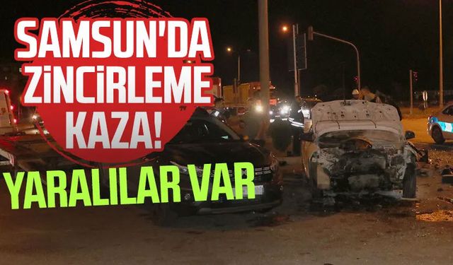 Samsun'da zincirleme kaza! Yaralılar var