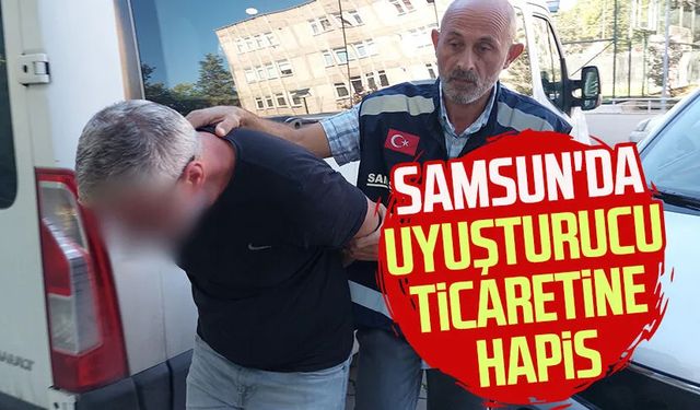 Samsun'da uyuşturucu ticaretine hapis