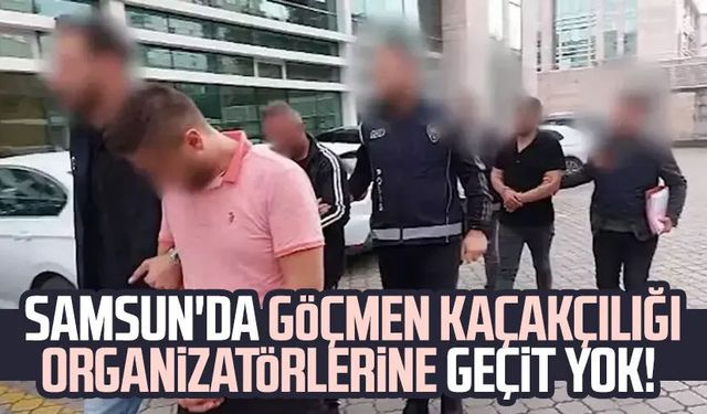 Samsun'da göçmen kaçakçılığı organizatörlerine geçit yok!