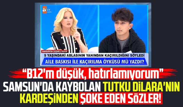 Samsun'da kaybolan Tutku Dilara Kayıkçı'nın kardeşinden şok sözler