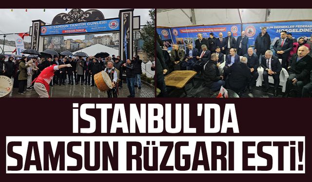 İstanbul'da Samsun rüzgarı esti!