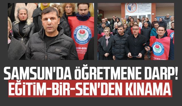 Samsun'da öğretmen Fatih Kıran'a darp! Eğitim-Bir-Sen'den kınama