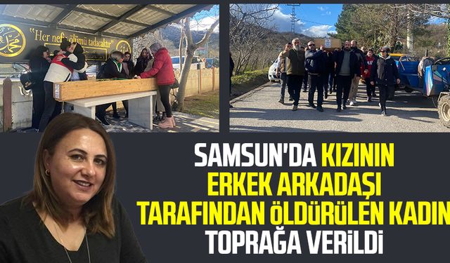 Samsun'da öldürülen Arzu Açıkgöz son yolculuğuna uğurlandı