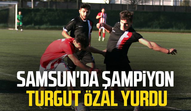 Samsun'da şampiyon Turgut Özal Yurdu