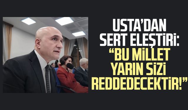 İYİ Partili Erhan Usta’dan sert eleştiri: "Bu millet yarın sizi reddedecektir!"