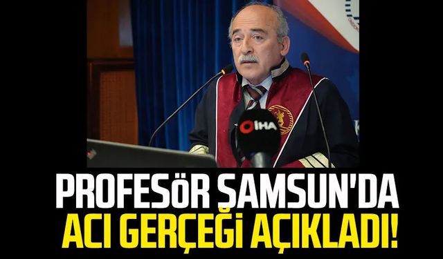 Profesör Dr. Muharrem Özcan Samsun'da acı gerçeği açıkladı!