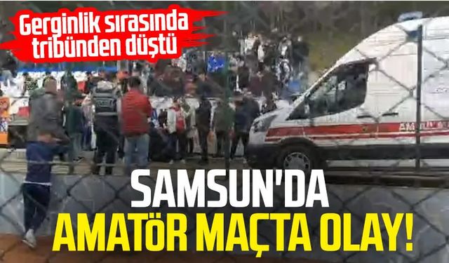 Samsun'da amatör maçta olay: Ortalık karıştı