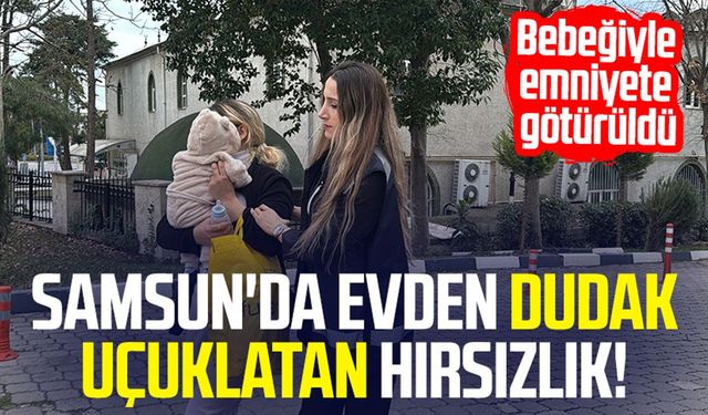 Samsun'da evden 250 bin liralık ziynet eşyası, 12 milyon liralık çek senet çalındı