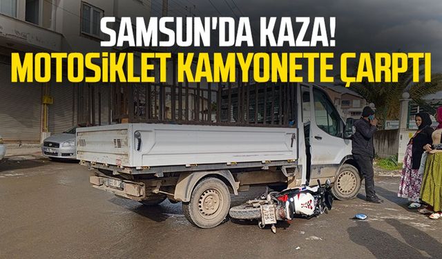 Samsun'da kaza! Motosiklet kamyonete çarptı