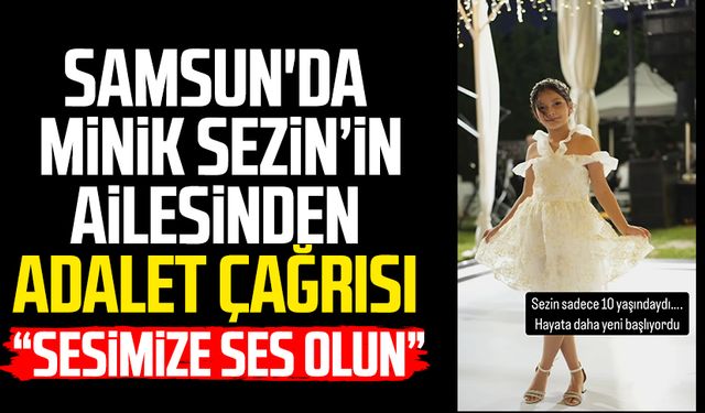 Samsun'da Sezin Sezgin'in ailesinden adalet çağrısı