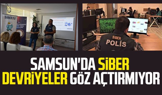 Samsun'da siber devriyeler göz açtırmıyor