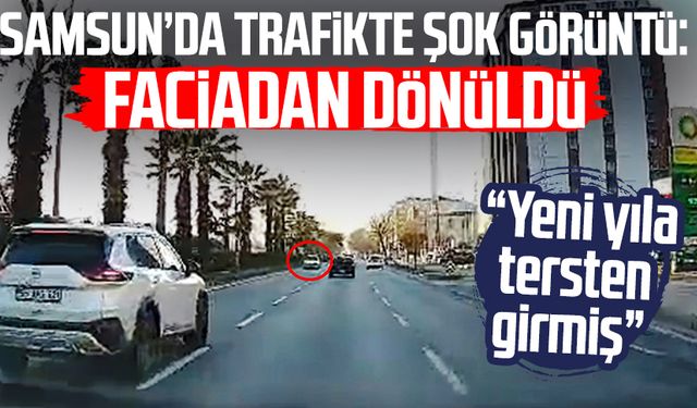 Samsun'da trafikte şok görüntü: Faciadan dönüldü