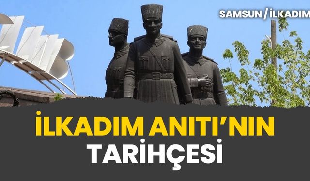 İlkadım Anıtı'nın tarihçesi