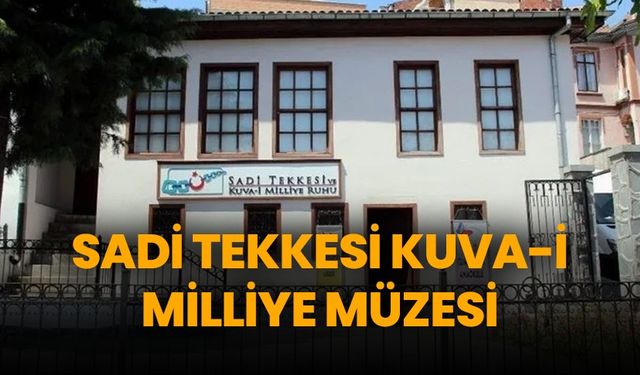 Samsun Sadi Tekkesi Kuva-i Milliye Müzesi