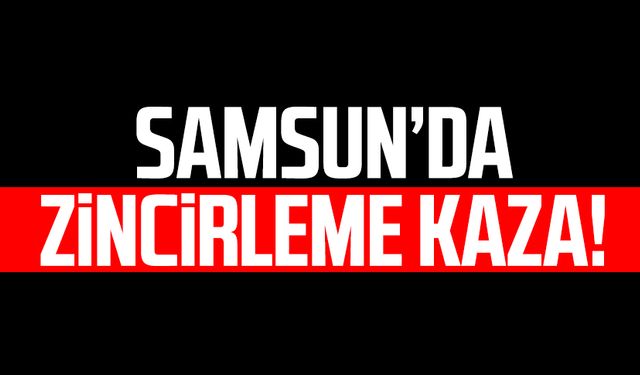 Samsun'da kar kaza getirdi: Kirazlık'ta zincirleme kaza