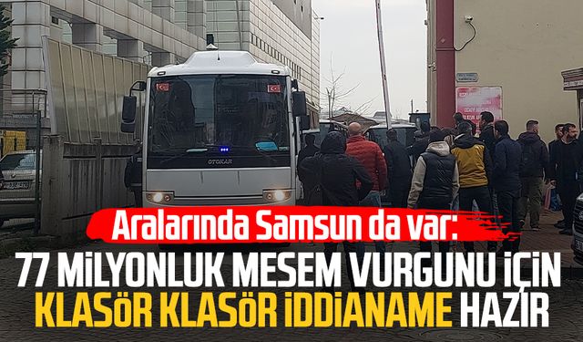 Aralarında Samsun da var: 77 milyonluk MESEM vurgunu için iddianame hazır